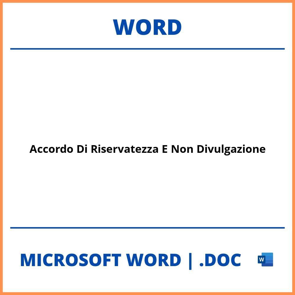 Accordo Di Riservatezza E Non Divulgazione Word