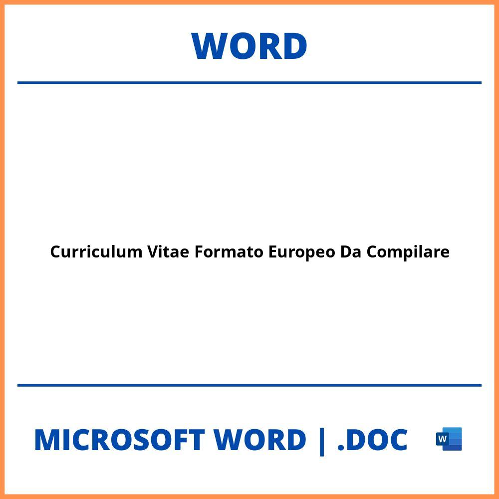Curriculum Vitae Formato Europeo Da Compilare Word